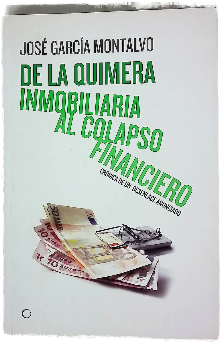 De la quimera inmobiliaria al colapso financiero crónica de un desenlace anunciado