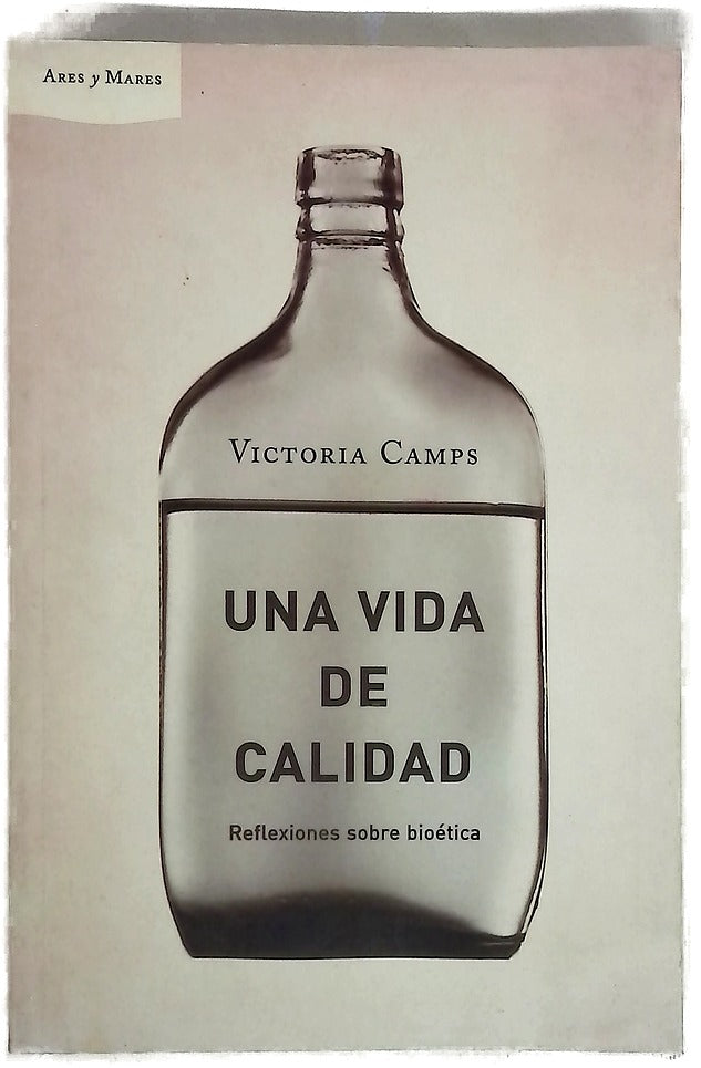 Una vida de calidad reflexiones sobre bioética