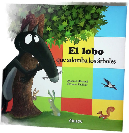 El lobo que adoraba los árboles
