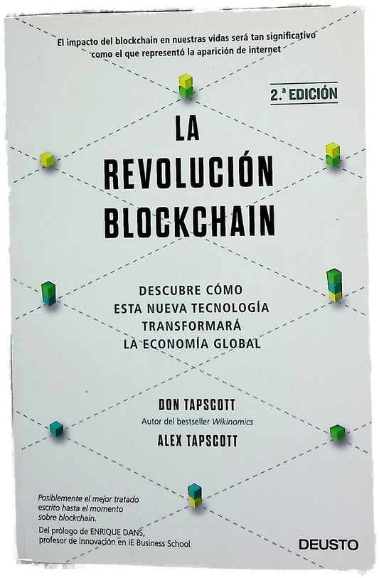 La revolución blockchain : descubre cómo esta nueva tecnología transformará la economía global