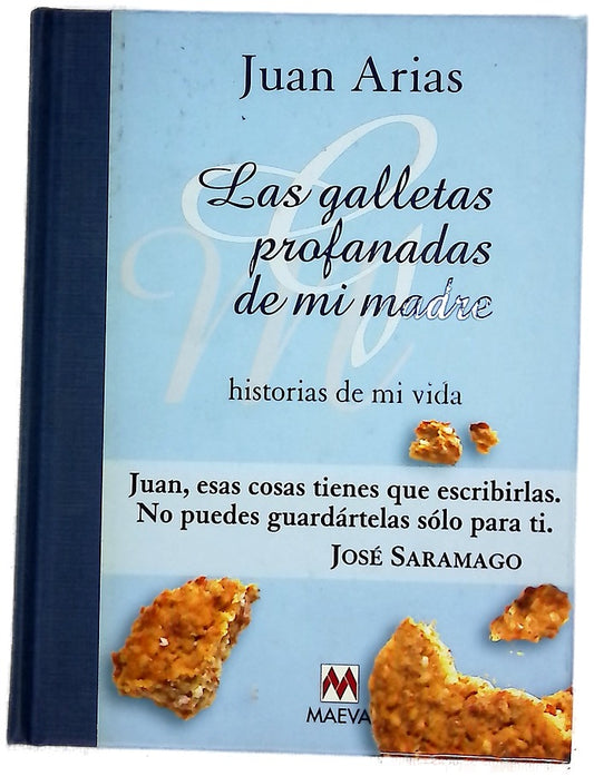 Las galletas profanadas de mi madre historias de mi vida
