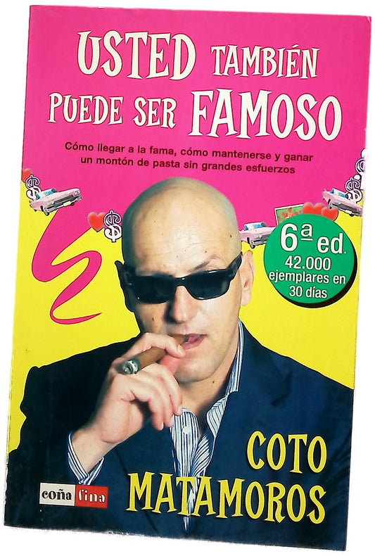 Usted también puede ser famoso