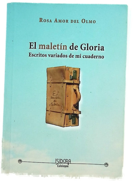 El maletín de Gloria escritos variados de mi cuaderno