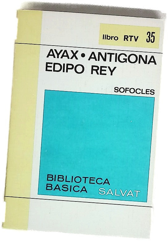 Ayax Antigona ; Edipo rey