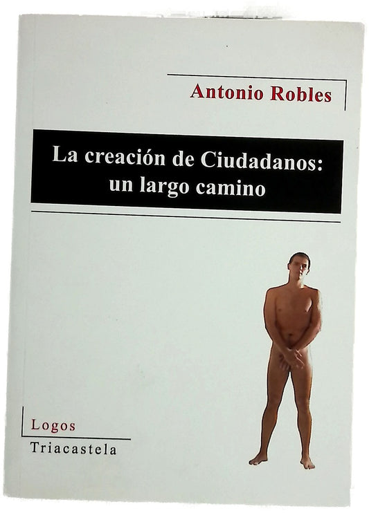 La creación de ciudadanos : un largo camino