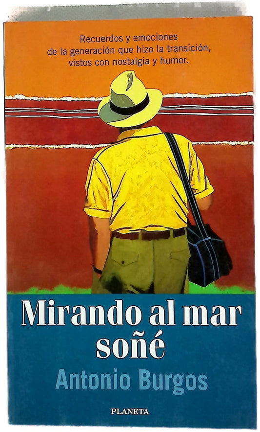 Mirando al mar soñé