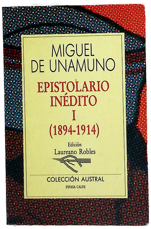 Epistolario inédito I (1894-1914)