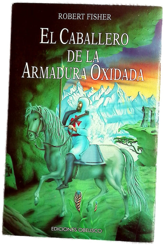 El caballero de la armadura oxidada