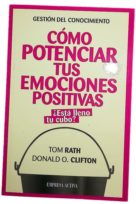 Cómo potenciar tus emociones positivas ¿está lleno tu cubo?