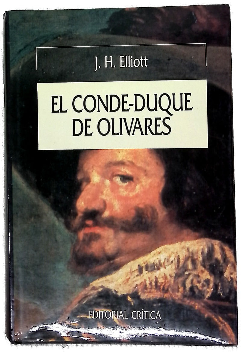 El Conde-Duque de Olivares el político en una época de decadencia