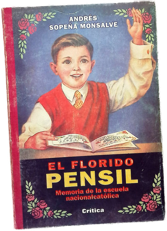 El florido pensil memoria de la escuela nacionalcatólica