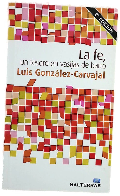 La fe, un tesoro en vasijas de barro