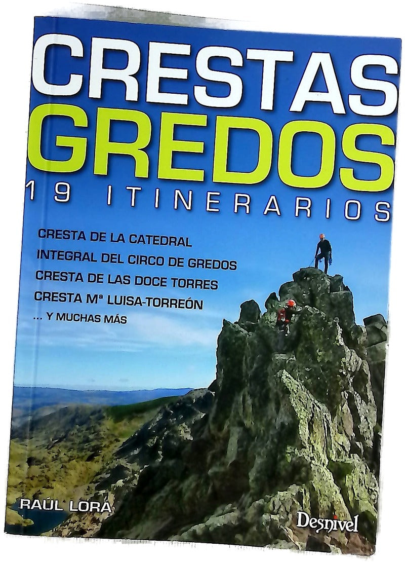 Crestas Gredos : 19 itinerarios : Cresta de la Catedral, integral del  Circo de Gredos, Cresta de las Doce Torres ...