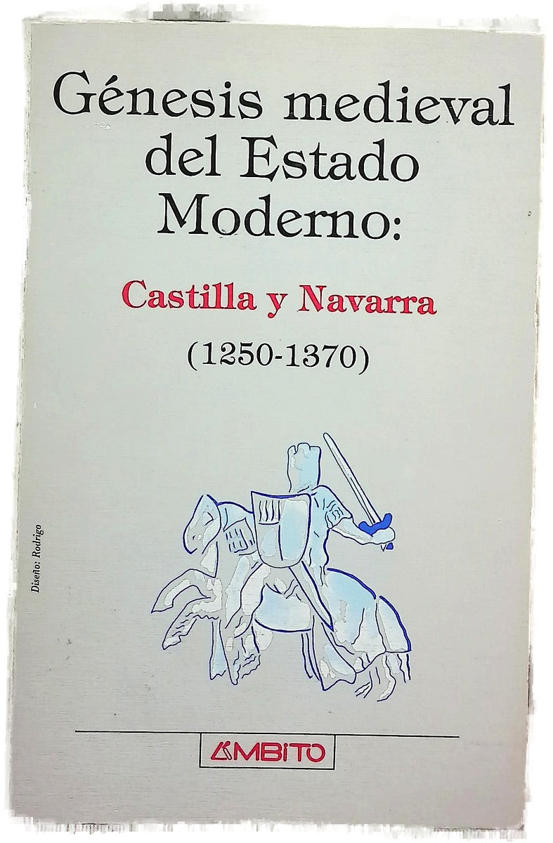 Génesis medieval del estado moderno, Castilla y Navarra (1250-1370)