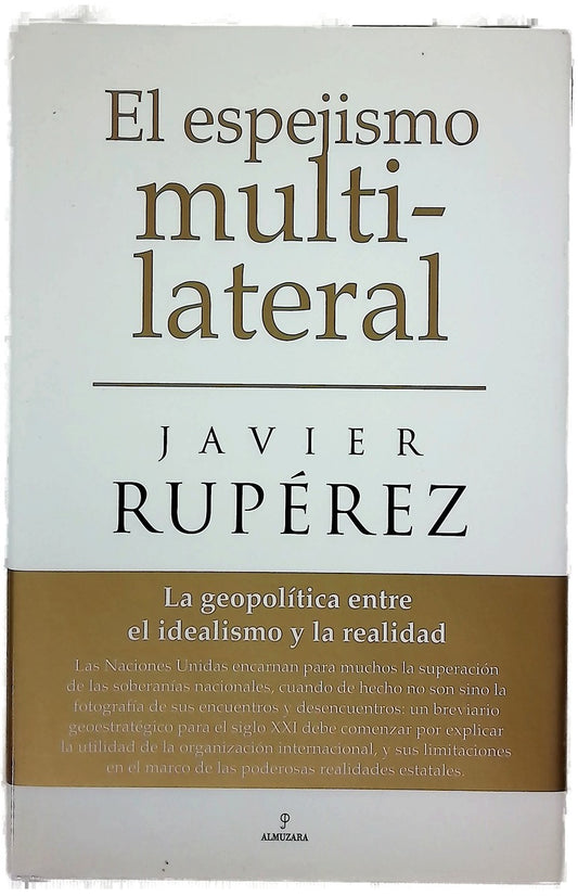 El espejismo multilateral la geopolítica entre el idealismo y la realidad