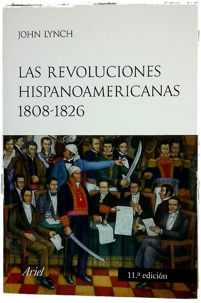 Las revoluciones hispanoamericanas 1808-1826