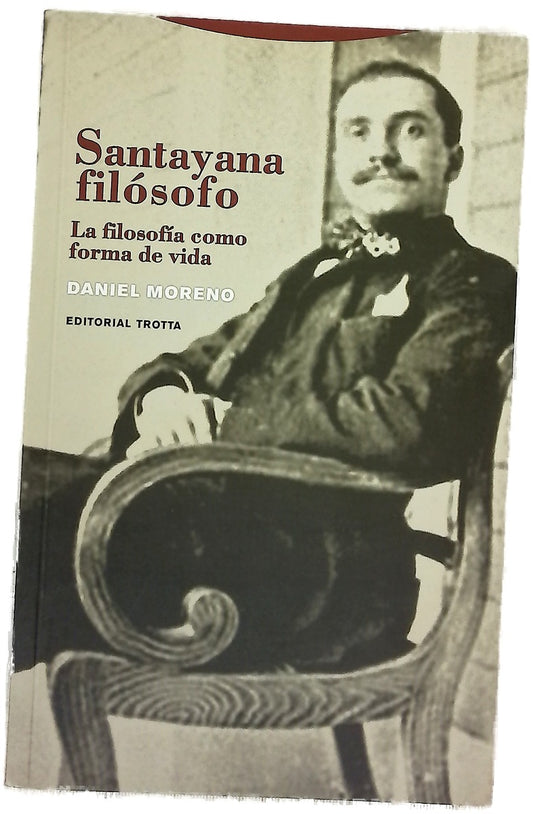 Santayana filósofo la filosofía como forma de vida