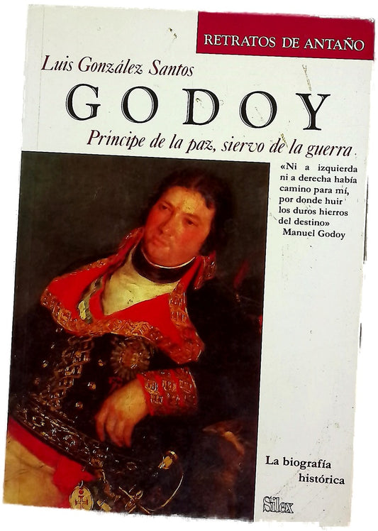 Godoy, príncipe de la paz, siervo de la guerra