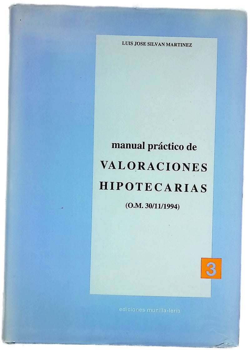 Manual práctico de valoraciones hipotecarias (O.M. 30/11/1994)