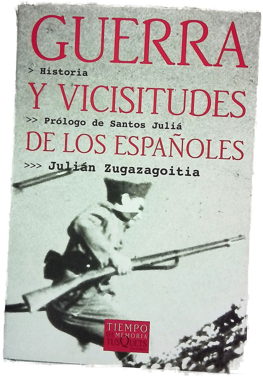 Guerra y vicisitudes de los españoles