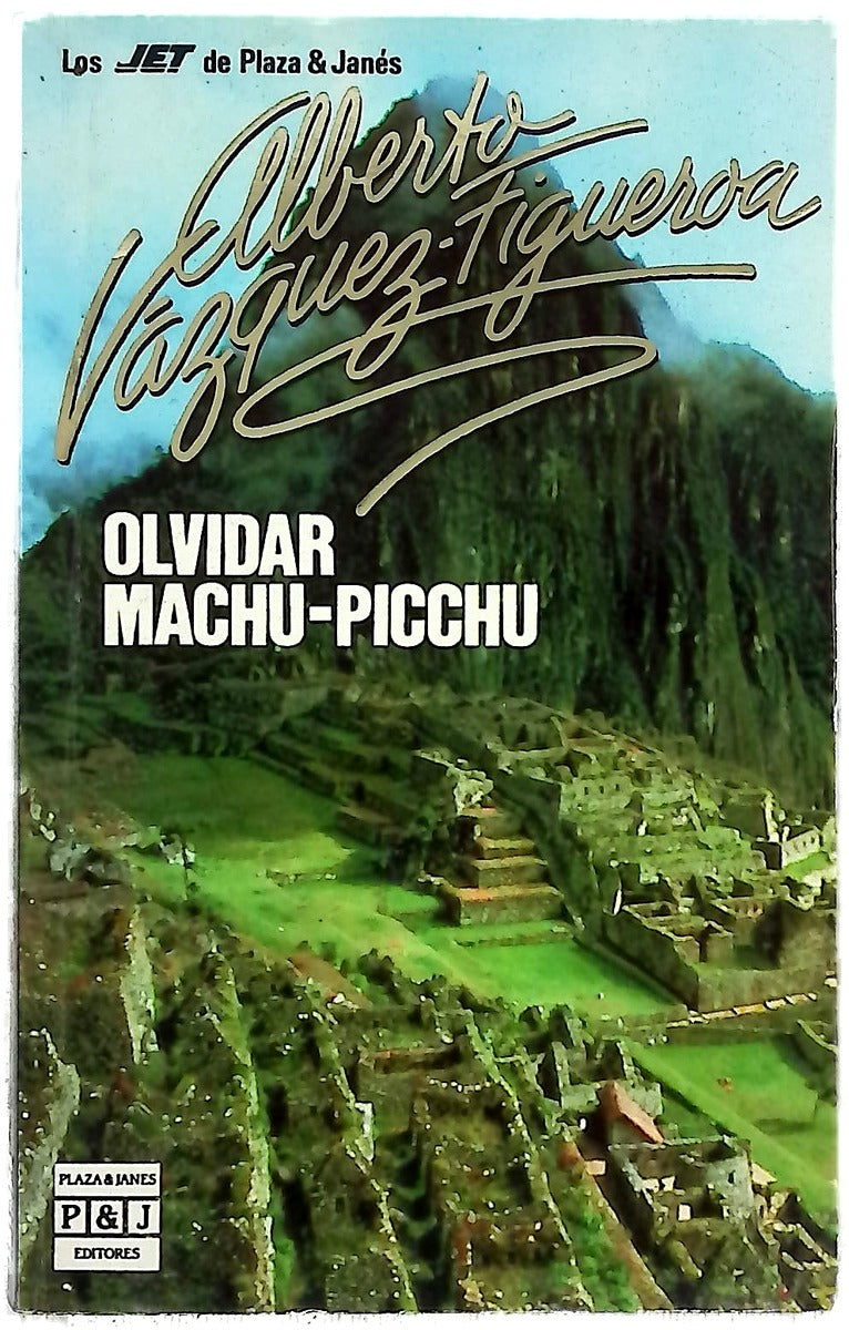 Olvidar Machu-Picchu