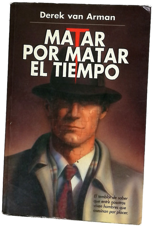 Matar por matar el tiempo