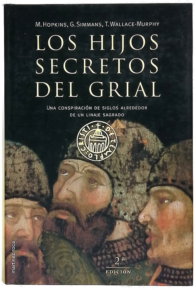 Los hijos secretos del Grial una conspiración de siglos alrededor de un linaje sagrado