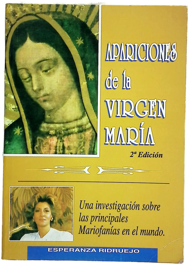Apariciones de la Virgen María una investigación sobre las principales Mariofanías en el mundo