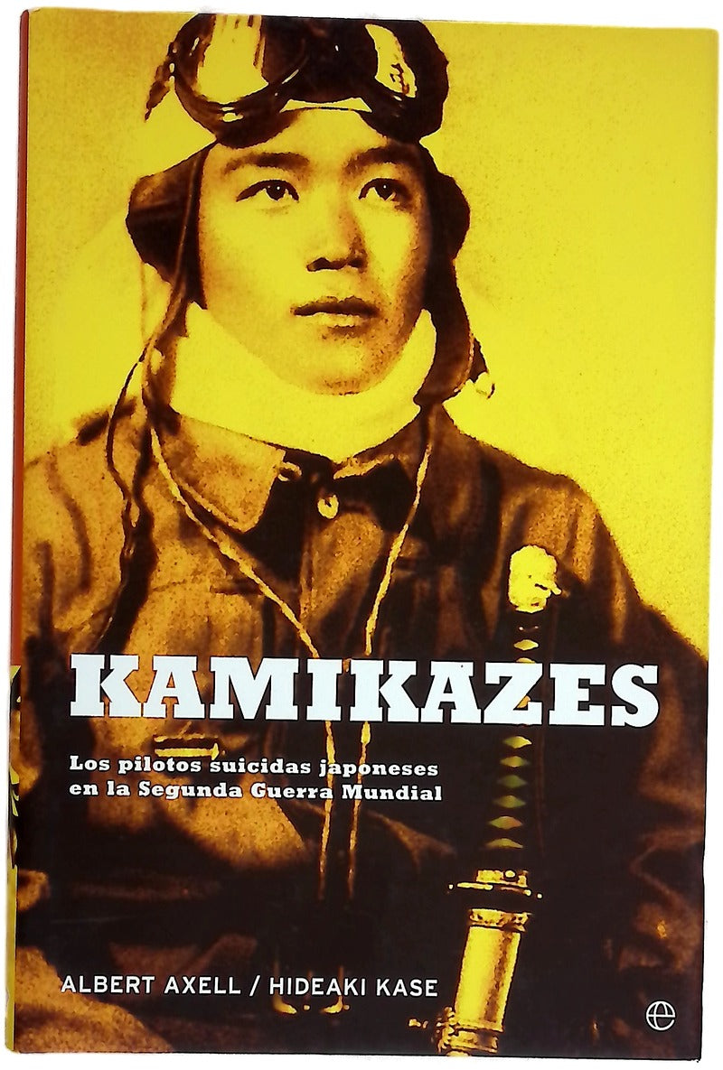 Kamikazes los pilotos suicidas japoneses en la Segunda Guerra Mundial