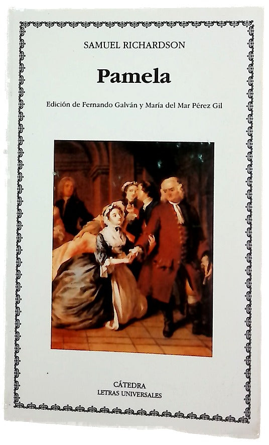Pamela, o la virtud recompensada/ Pamela; or Virtue Rewarded