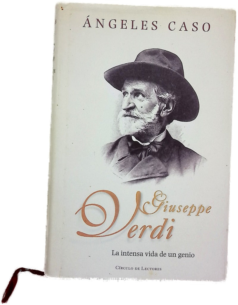 Giuseppe Verdi la intensa vida de un genio