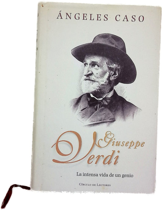 Giuseppe Verdi la intensa vida de un genio