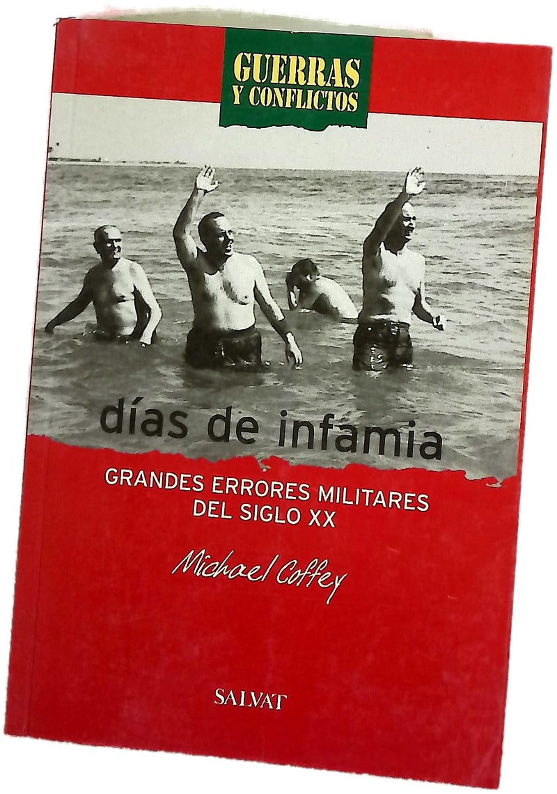 Días de infamia grandes errores militares del siglo XX