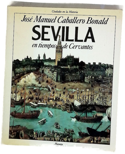 Sevilla en tiempos de Cervantes