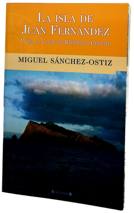 La isla de Juan Fernández viaje a la isla de Robinson Crusoe