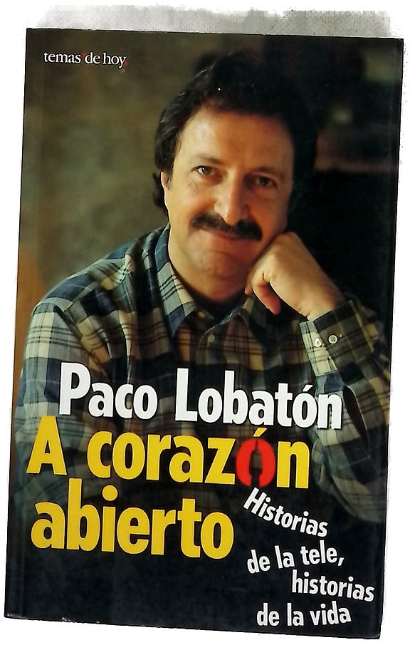 A corazón abierto historias de la tele, historias de la vida