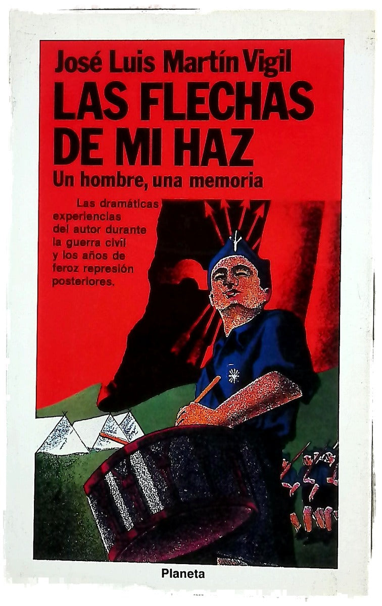 Las flechas de mi haz un hombre, una memoria