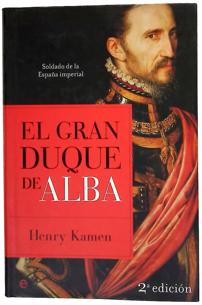 El gran duque de Alba soldado de la España imperial