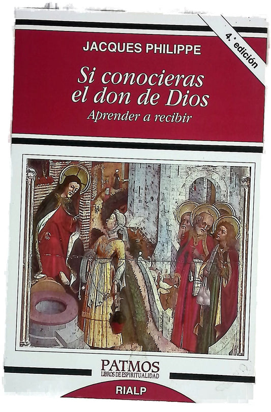 Si conocieras el don de Dios : Aprender a recibir