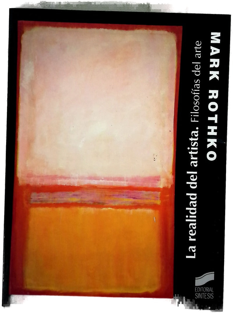 La realidad del artista : filosofías del arte