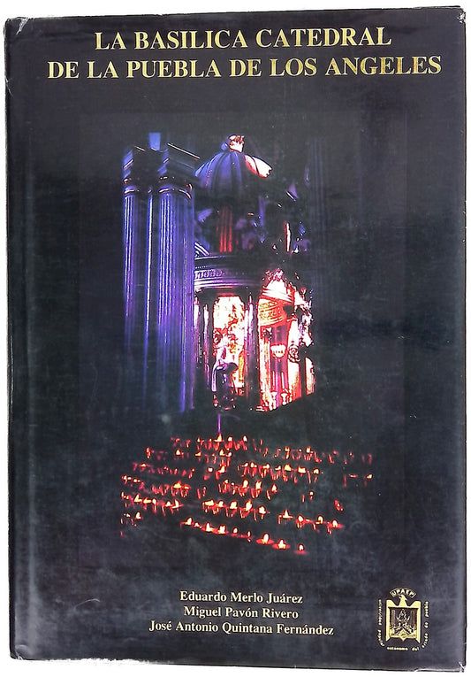 La Basílica Catedral de la Puebla de los Ángeles