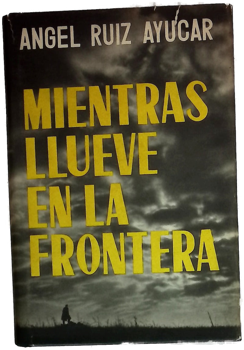 Mientras llueve en la frontera