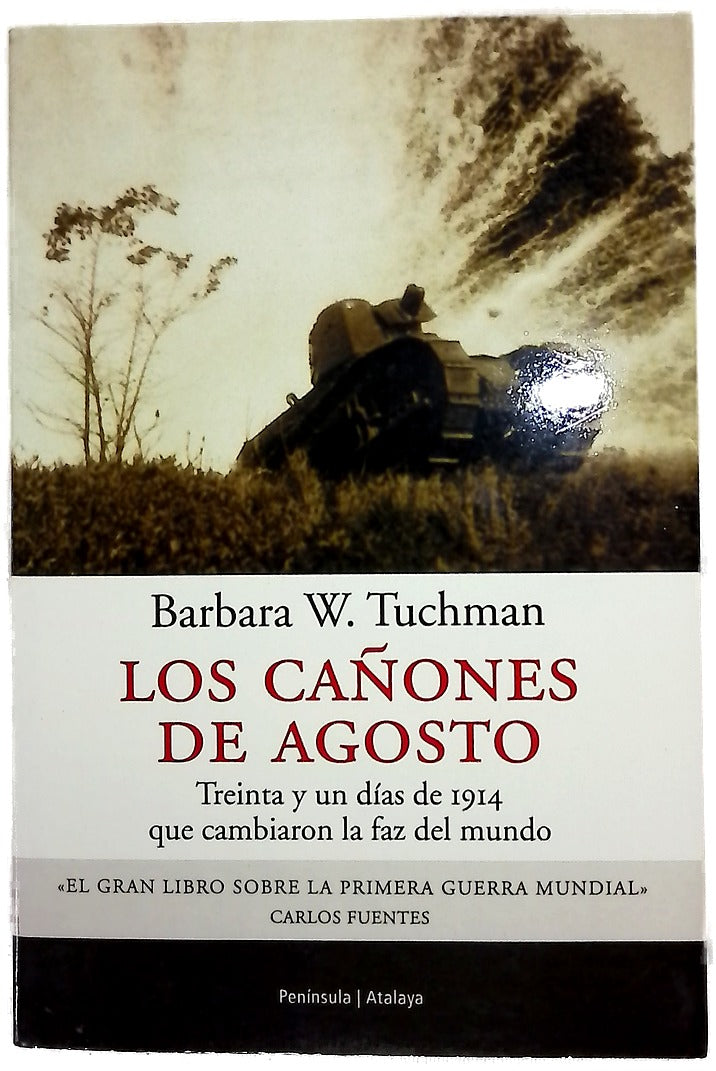 Los cañones de agosto treinta y un días de 1914 que cambiaron la faz del mundo
