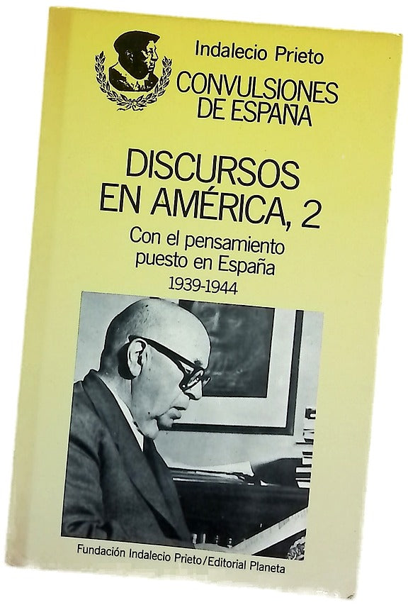 Discursos en América, 2 con el pensamiento puesto en España, 1939-1944