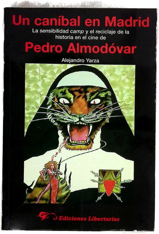 Un caníbal en Madrid la sensibilidad "camp" y el reciclaje de la historia en el cine de Pedro Almodóvar