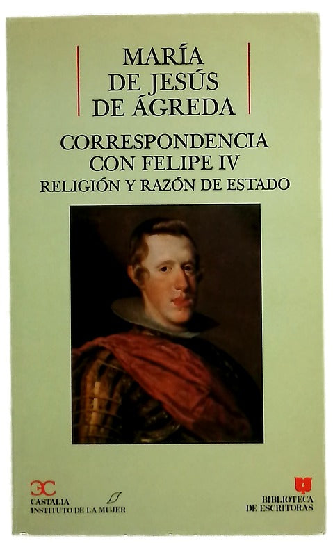 Correspondencia con Felipe IV religión y razón de Estado