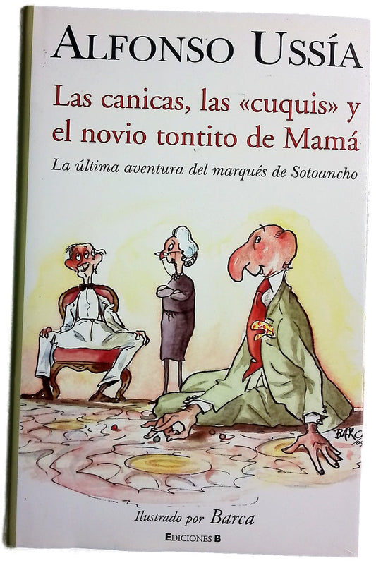 Las canicas, las cuquis y el novio tontito de mamá