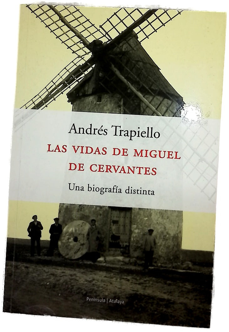 Las vidas de Miguel de Cervantes una biografía distinta