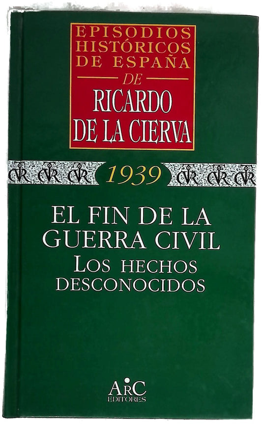 Fin de la guerra civil los hechos desconocidos