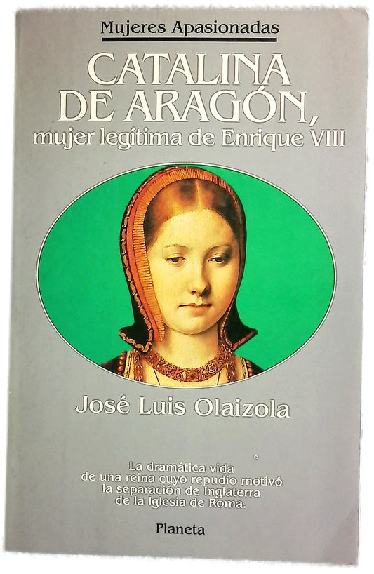Catalina de Aragón, mujer legítima de Enrique VIII